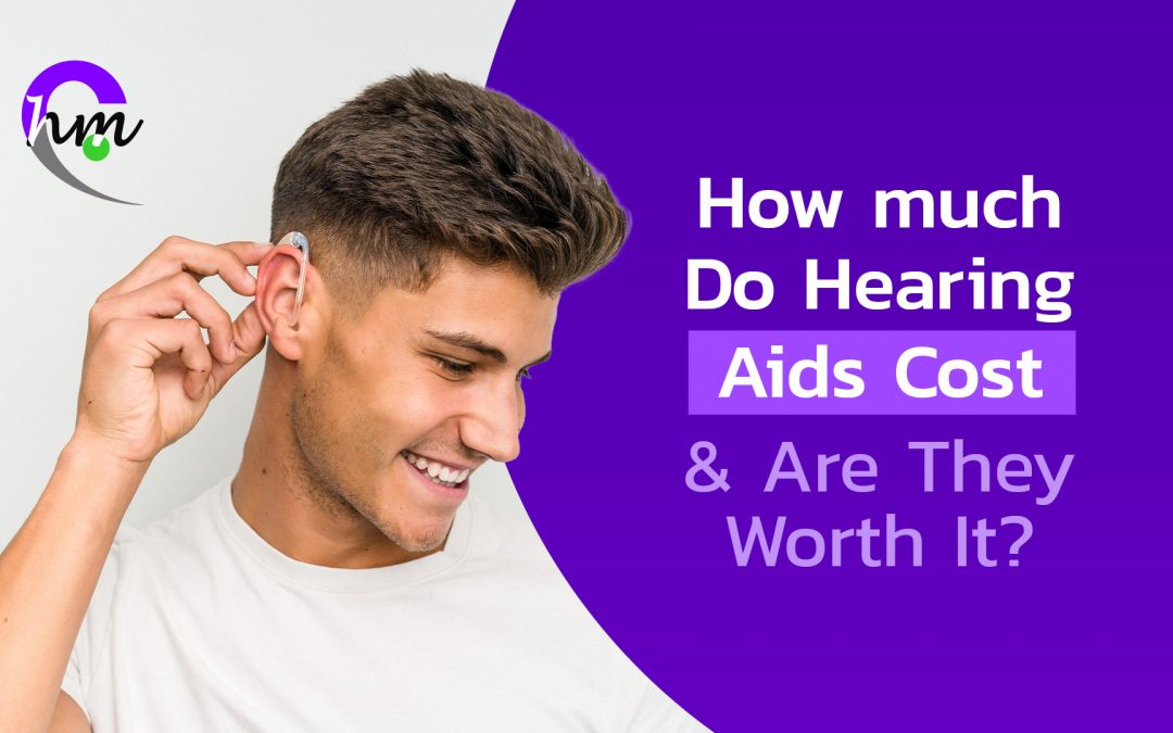 How Much Do Hearing Aids Cost & Are They Worth It?