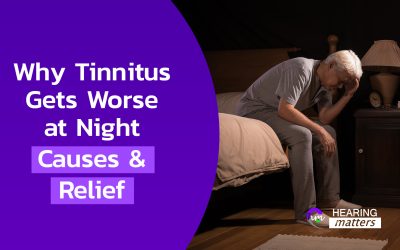 Why Tinnitus Gets Worse at Night: Causes & Relief
