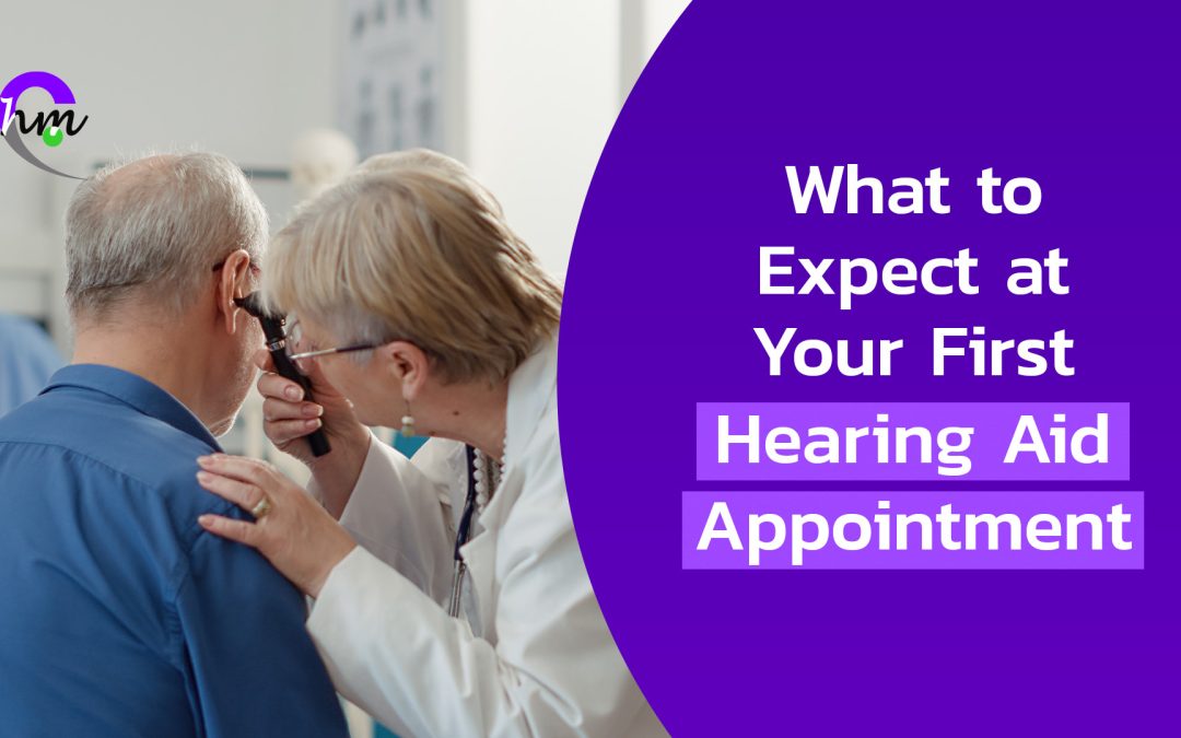 What to Expect at Your First Hearing Aid Appointment